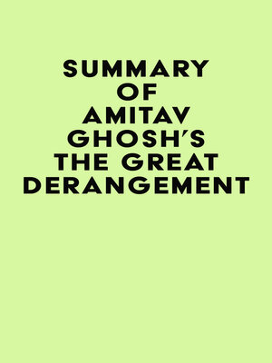 cover image of Summary of Amitav Ghosh's the Great Derangement